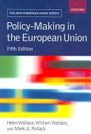 Policy-making in the European Union; Helen Wallace; 2005
