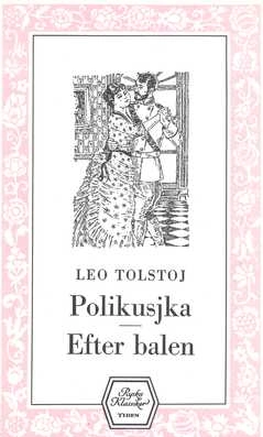 Polikusjka ; Efter balen; Lev Tolstoj; 1974