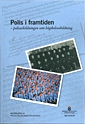 Polis i framtiden - polisutbildningen som högskoleutbildning. SOU 2016:39. : Betänkande från Polisutbildningsutredningen; Sverige. Polisutbildningsutredningen; 2016