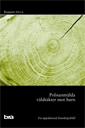 Polisanmälda våldtäkter mot barn : en uppdaterad kunskapsbild; David Shannon; 2011