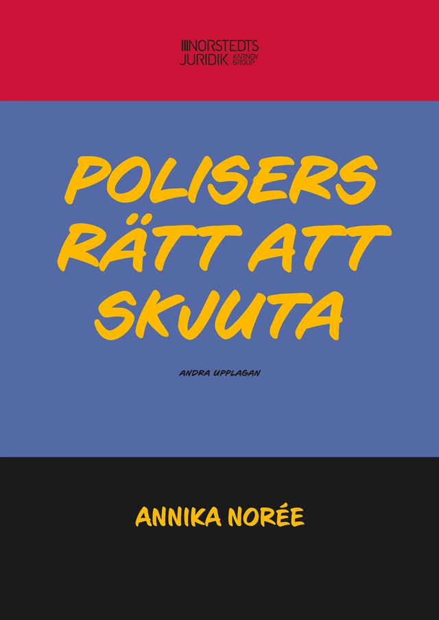 Polisers rätt att skjuta; Annika Norée; 2026