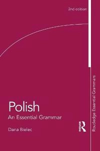 Polish : an essential grammar; Dana Bielec; 2012