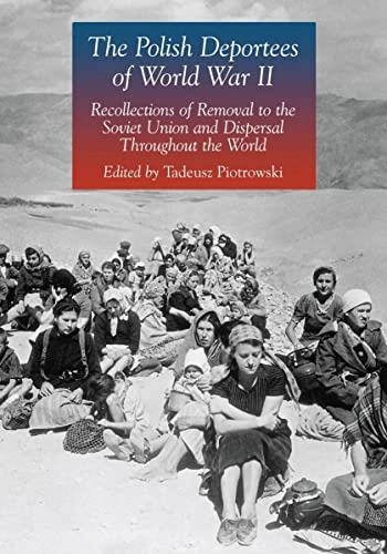 Polish Deportees of World War II; Tadeusz Piotrowski; 2007