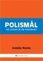 Polismål : när poliser är de misstänkta; Annika Norée; 2011