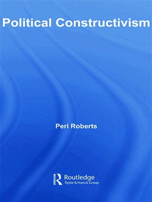 Political constructivism; Peri. Roberts; 2011