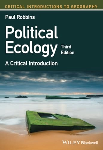 Political ecology : a critical introduction; Paul Robbins; 2020
