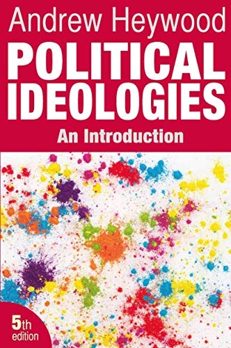 Political Ideologies: An Introduction; Andrew Heywood; 2012