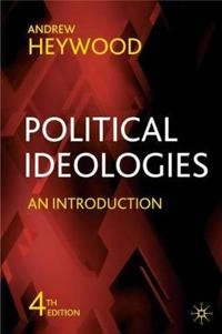 Political ideologies : an introduction; Andrew Heywood; 2007