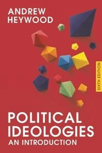 Political ideologies : an introduction; Andrew Heywood; 2017