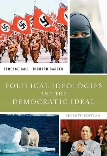 Political ideologies and the democratic ideal; Terence Ball; 2009