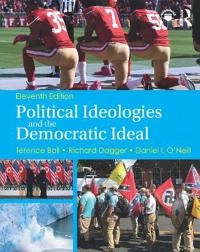 Political ideologies and the democratic ideal; Terence Ball; 2019