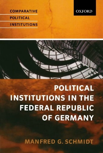 Political institutions in the Federal Republic of Germany; Manfred G. Schmidt; 2003