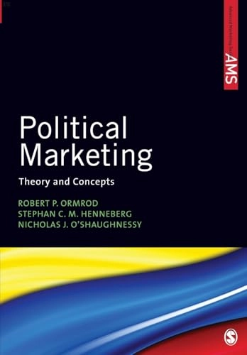 Political marketing : theory and concepts; Robert P. Ormrod; 2013
