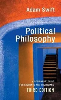 Political Philosophy; Adam Swift; 2013