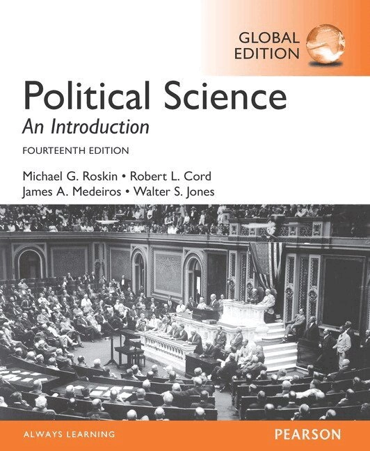 Political Science: An Introduction, Global Edition; Michael Roskin, Robert Cord, James Medeiros, Walter Jones; 2016