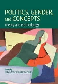 Politics, gender, and concepts : theory and methodology; Gary Goertz, Amy G Mazur; 2008