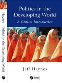 Politics in the Developing World; Jeffrey Haynes; 2002