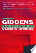 Politics of Climate Change; Anthony Giddens; 2009