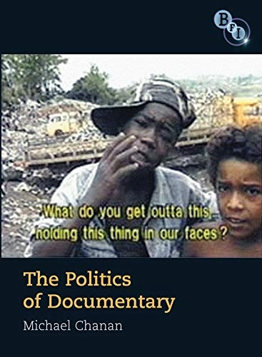 Politics of Documentary; Chanan Michael; 2007