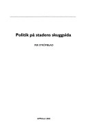 Politik på stadens skuggsida; Per Strömblad; 2003