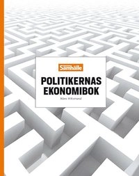 Politikernas ekonomibok; Måns Wikstrand; 2015