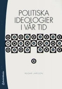 Politiska ideologier i vår tid; Reidar Larsson; 2005
