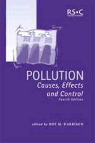 Pollution : causes, effects and control; Roy M. Harrison; 1996
