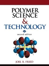 Polymer Science and Technology (paperback); Joel R Fried; 2003