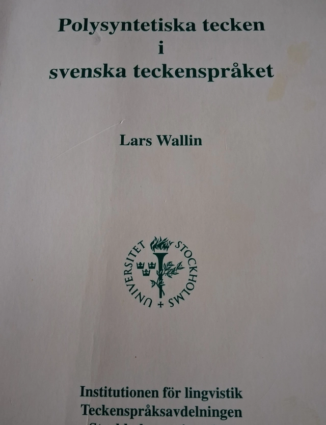 Polysyntetiska tecken i svenska teckenspråket; Lars Wallin; 1994