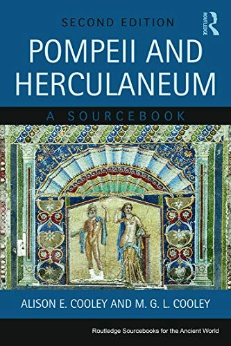 Pompeii and Herculaneum : a sourcebook; Alison Cooley; 2014