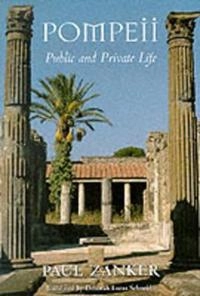 Pompeii : public and private life; Paul Zanker; 1998