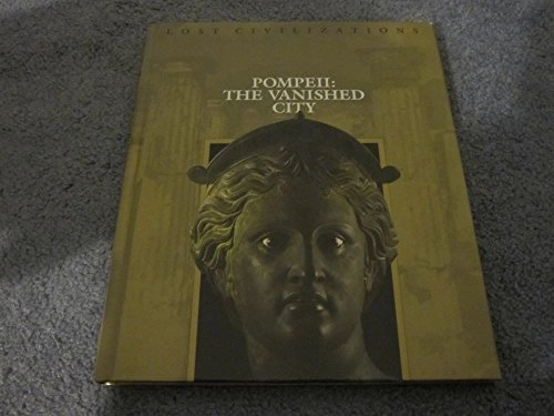 Pompeii : the vanished City; Time-Life Books; 1992