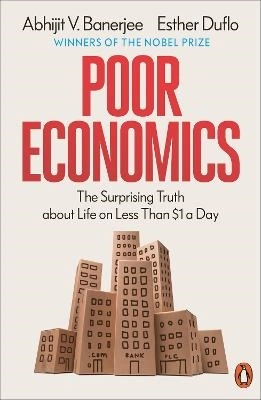 Poor Economics; Abhijit V. Banerjee; 2025