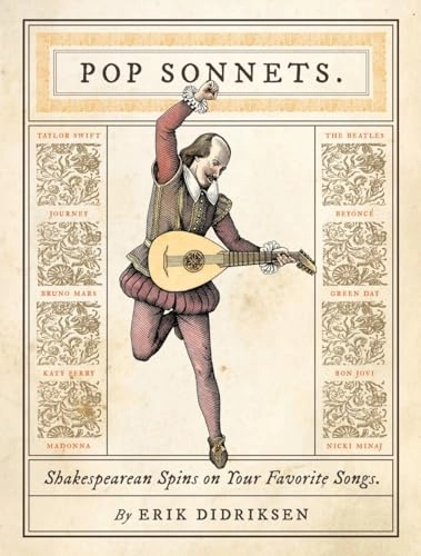 Pop Sonnets: Shakespearean Spins on Your Favorite Songs; Erik Didriksen; 2015