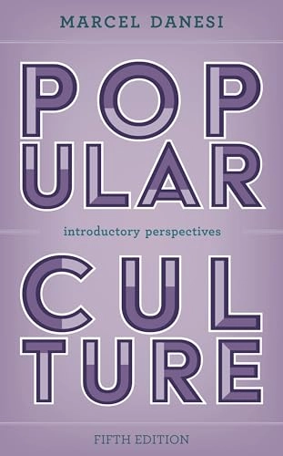 Popular culture : introductory perspectives; Marcel Danesi; 2024