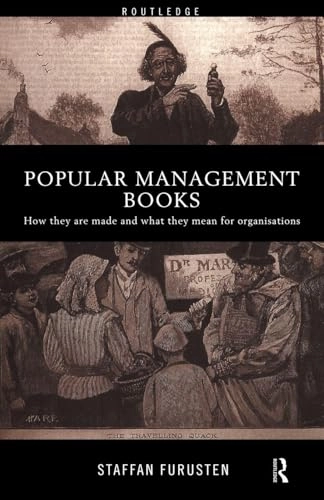 Popular management books : how they are made and what they mean for organisations; Staffan Furusten; 1999