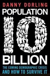 Population 10 billion;  Daniel Dorling; 2013