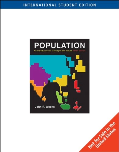 Population : an introduction to concepts and issues; John Robert Weeks; 2008
