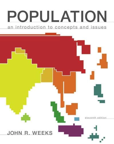 Population : an introduction to concepts and issues; John Robert Weeks; 2012