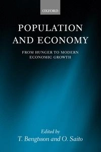 Population and economy : from hunger to modern economic growth; Tommy Bengtsson, Osamu Saitō; 2000