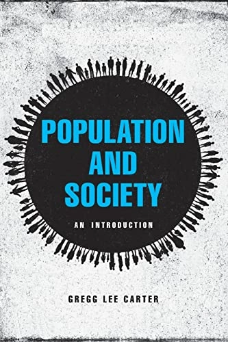 Population and Society: An Introduction; Gregg Lee Carter; 2016
