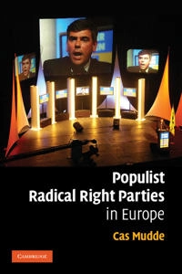Populist radical right parties in Europe; Cas Mudde; 2007