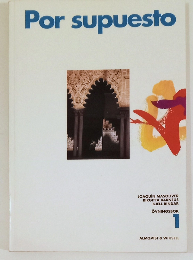 Por supuesto 1 Övningsbok; Joaquín Masoliver, Birgitta Barnéus, Kjell Rindar; 1993