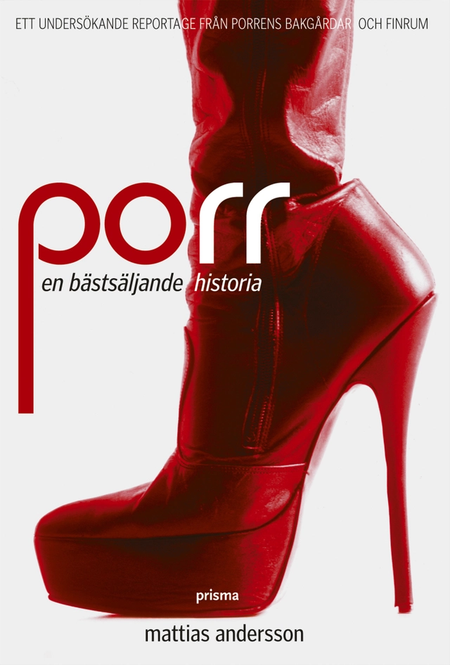 Porr : en bästsäljande historia; Mattias Andersson; 2005