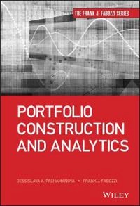 Portfolio Construction and Analytics; Frank J. Fabozzi, Dessislava Pachamanova; 2016