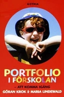 Portfolio i förskolan : att komma igång; Göran Krok; 2003