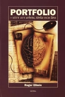 Portfolio : sätt att arbeta, tänka och lära; Roger Ellmin; 1999