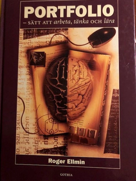 Portfolio : sätt att arbeta, tänka och lära; Roger Ellmin; 2001