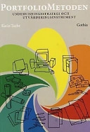 Portfoliometoden : undervisningsstrategi och utvärderingsinstrument; Karin Taube; 1997