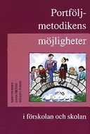 Portföljmetodikens möjligheter i förskolan och skolan; Kerstin Bern; 2001